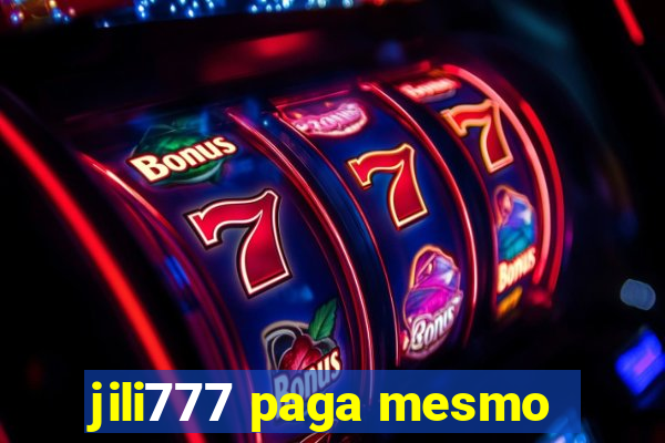 jili777 paga mesmo